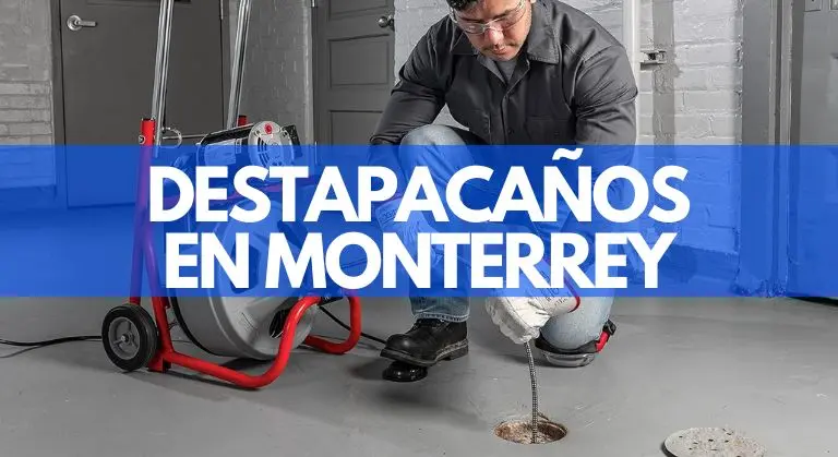 Destape de Drenajes en Monterrey
